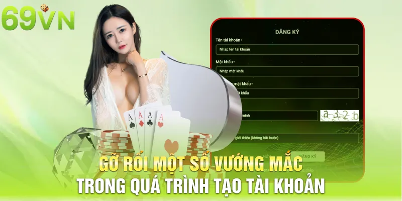 go roi mot so vuong mac trong qua trinh tao tai khoan 2 11zon Gỡ rối một số vướng mắc trong quá trình tạo tài khoản