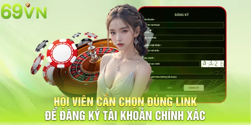 hoi vien can chon dung link de dang ky tai khoan chinh Hội viên cần chọn đúng link để đăng ký tài khoản chính xác
