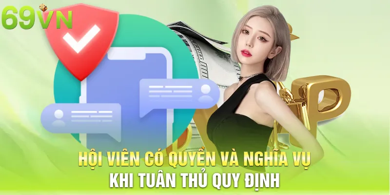 Hội viên có quyền và nghĩa vụ khi tuân thủ quy định