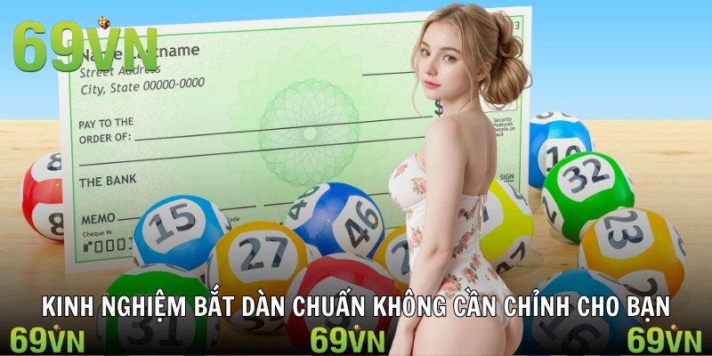 dan de 20 so kinh nghiem Kinh nghiệm bắt dàn chuẩn không cần chỉnh cho bạn