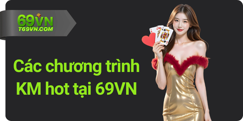 Cac chuong trinh KM hot tai 69VN Các chương trình KM hot tại 69VN